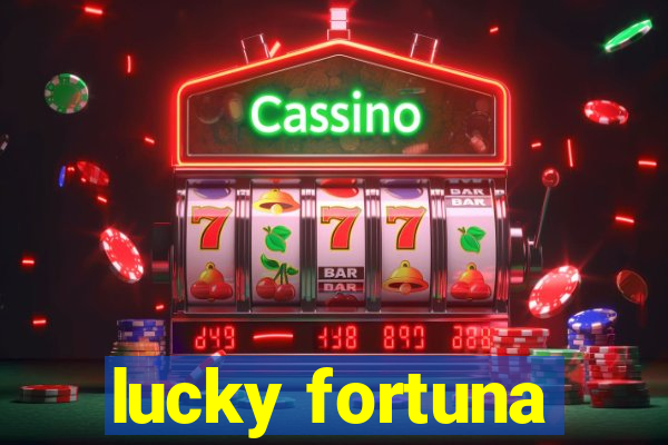 lucky fortuna