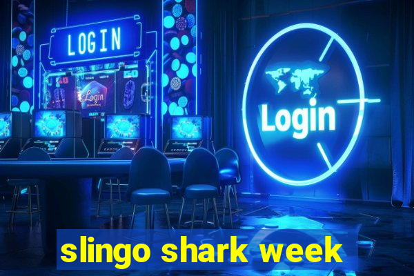 slingo shark week