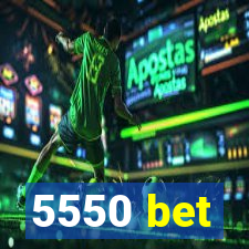 5550 bet