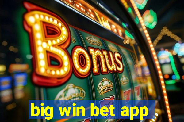 big win bet app