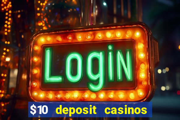 $10 deposit casinos with paysafecard