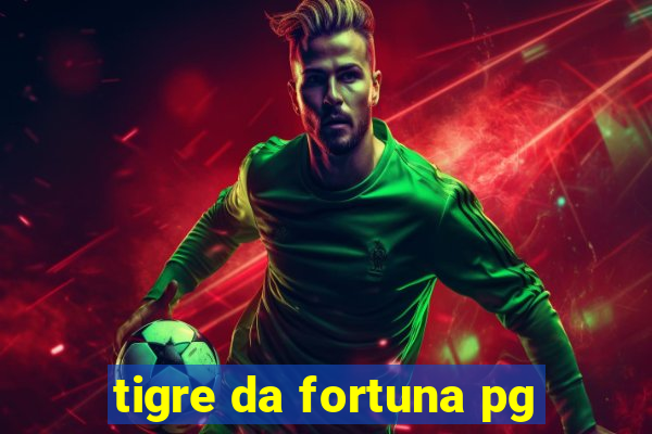 tigre da fortuna pg