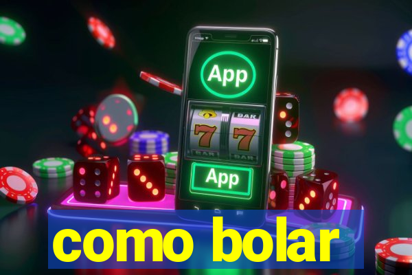 como bolar