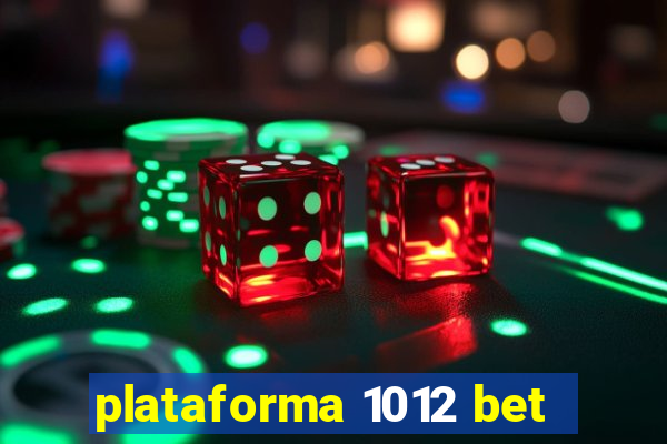 plataforma 1012 bet