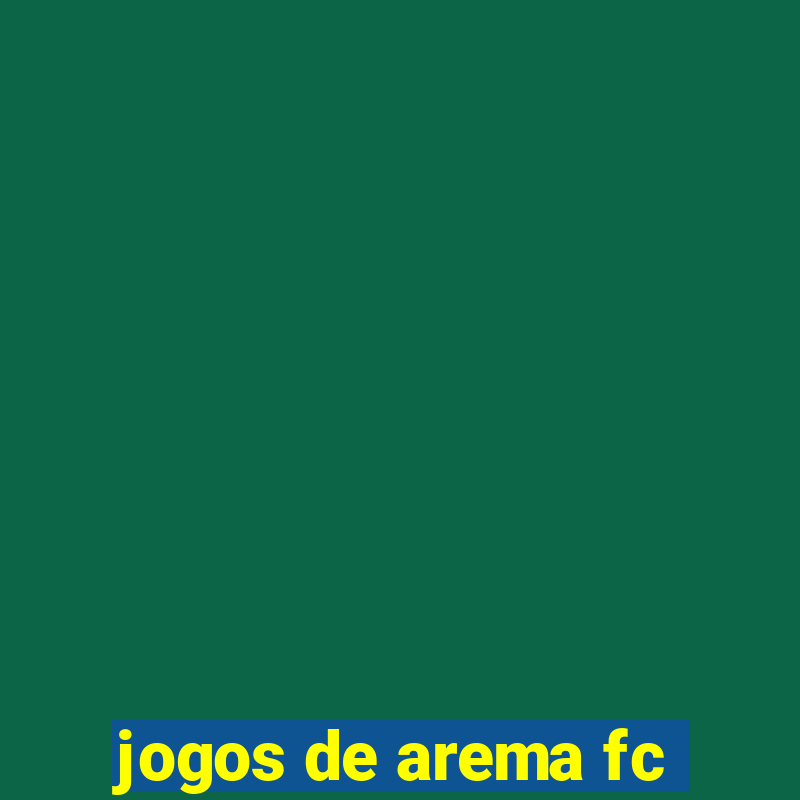 jogos de arema fc