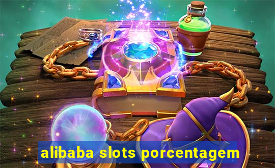 alibaba slots porcentagem