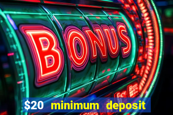 $20 minimum deposit casino australia