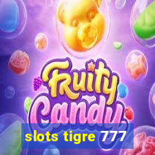 slots tigre 777