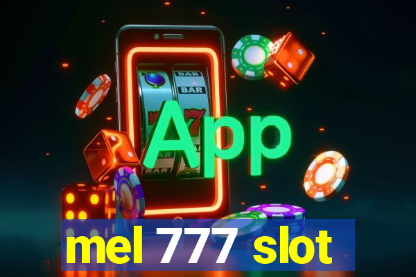 mel 777 slot