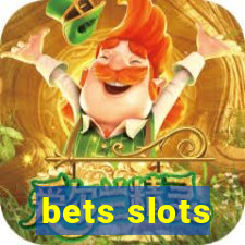 bets slots