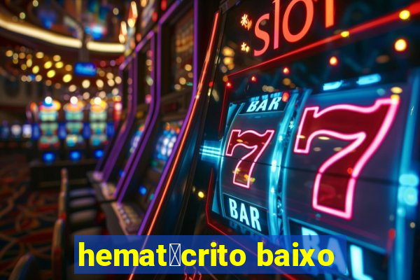 hemat贸crito baixo