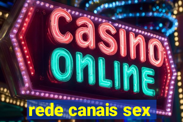 rede canais sex