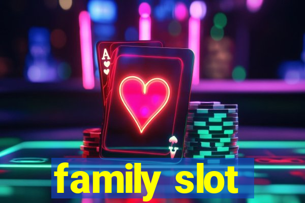 family slot