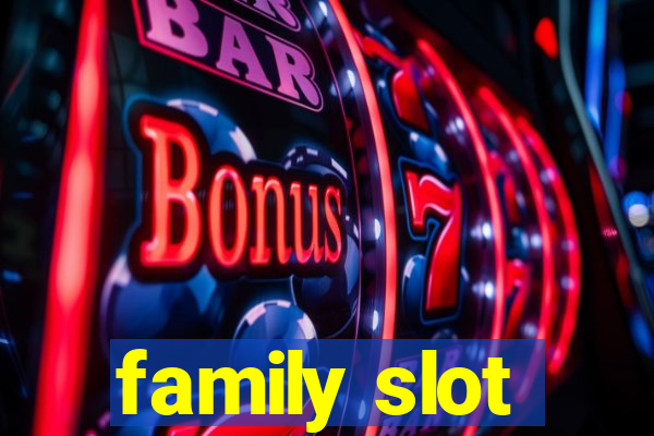 family slot