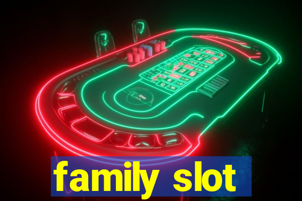 family slot