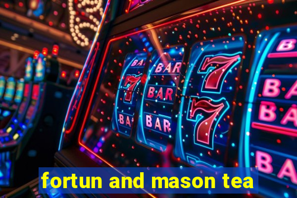 fortun and mason tea