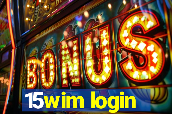 15wim login