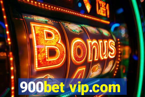 900bet vip.com