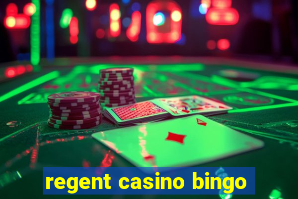 regent casino bingo