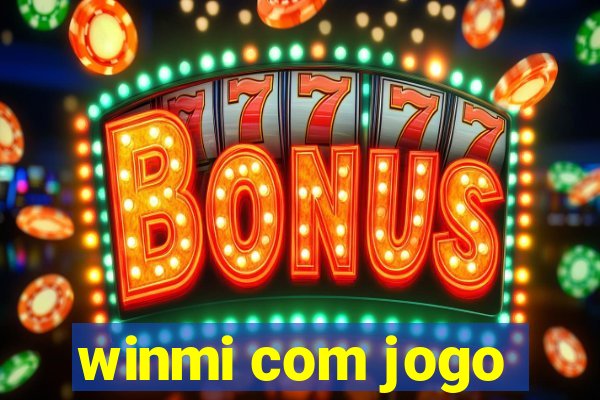 winmi com jogo