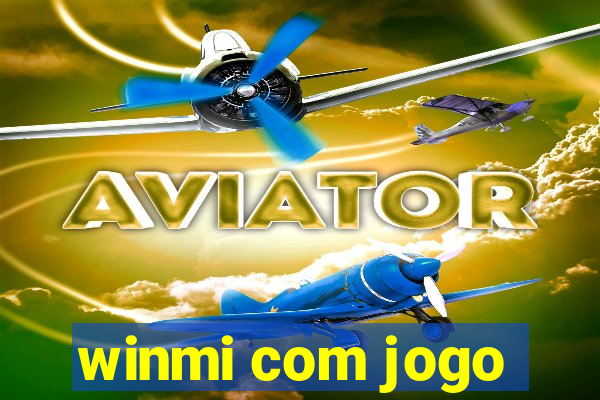 winmi com jogo