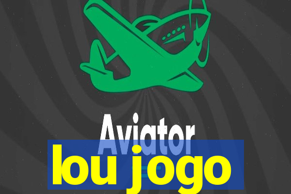 lou jogo