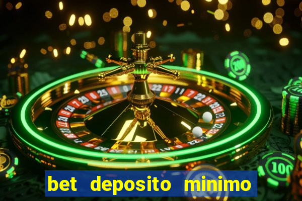 bet deposito minimo 10 reais