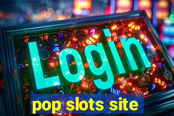 pop slots site