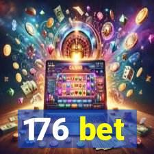 176 bet