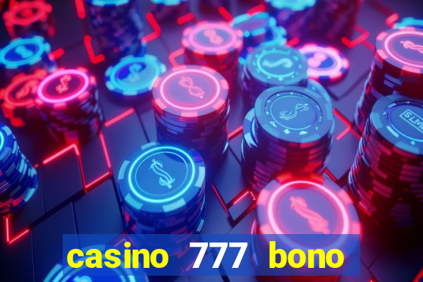 casino 777 bono sin depósito