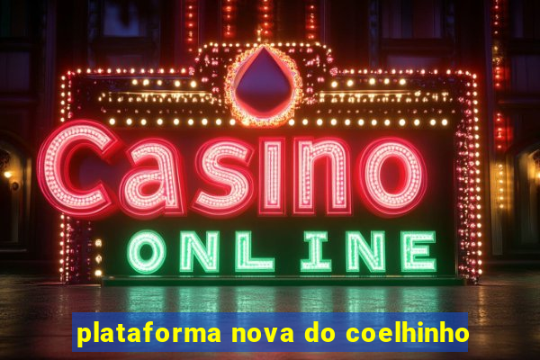 plataforma nova do coelhinho