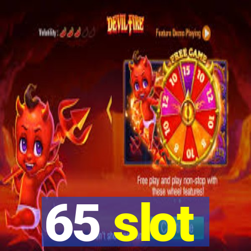 65 slot