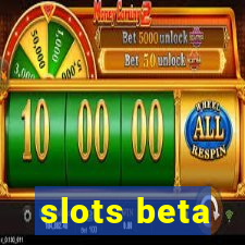 slots beta