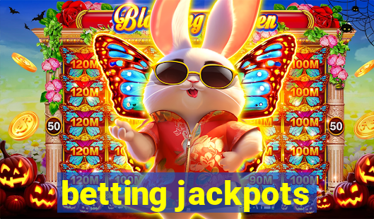 betting jackpots