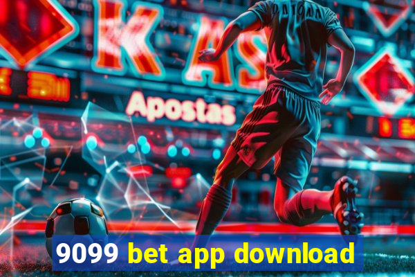 9099 bet app download