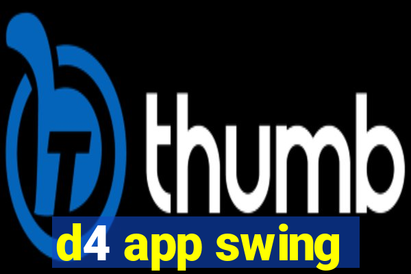 d4 app swing