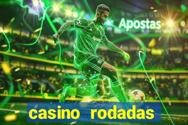 casino rodadas gratis sem deposito