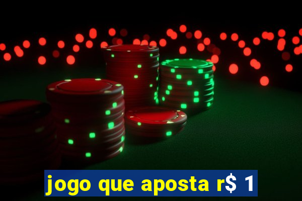 jogo que aposta r$ 1