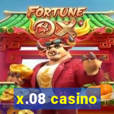 x.08 casino