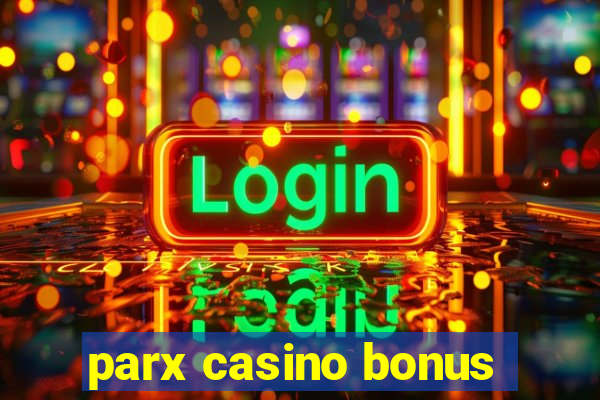 parx casino bonus