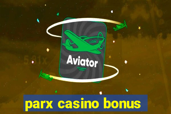 parx casino bonus