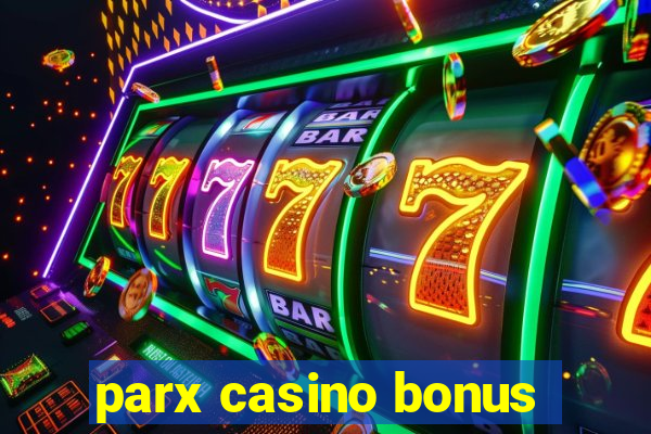 parx casino bonus