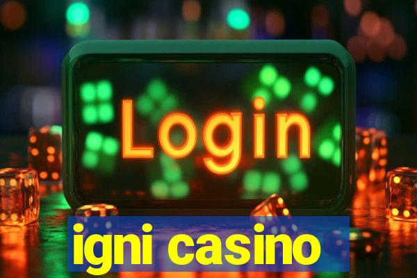 igni casino