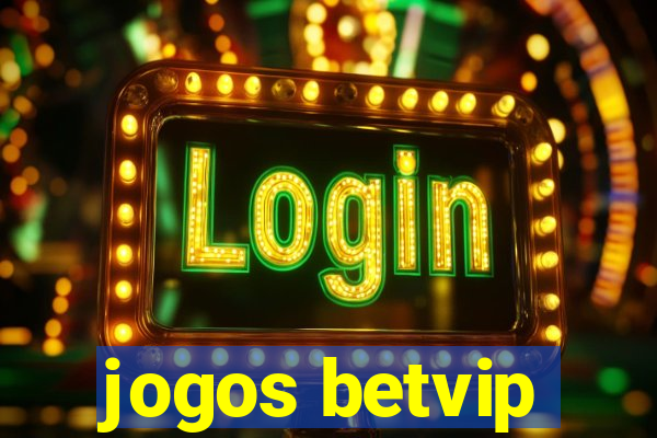 jogos betvip