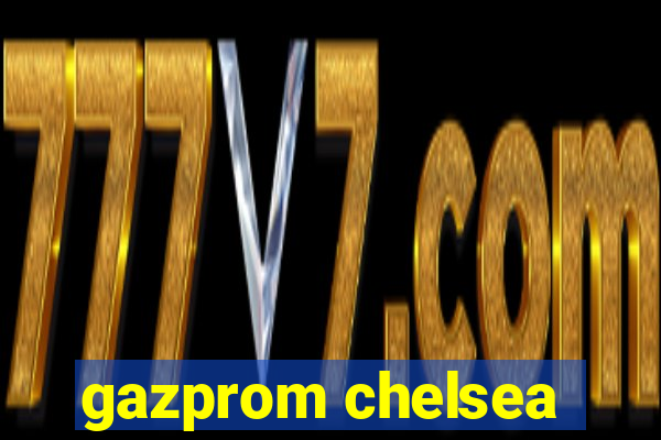 gazprom chelsea