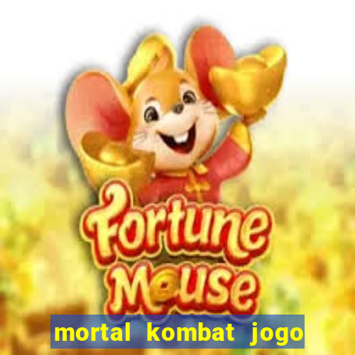 mortal kombat jogo de luta dinheiro infinito