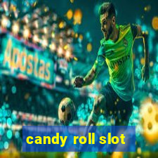 candy roll slot