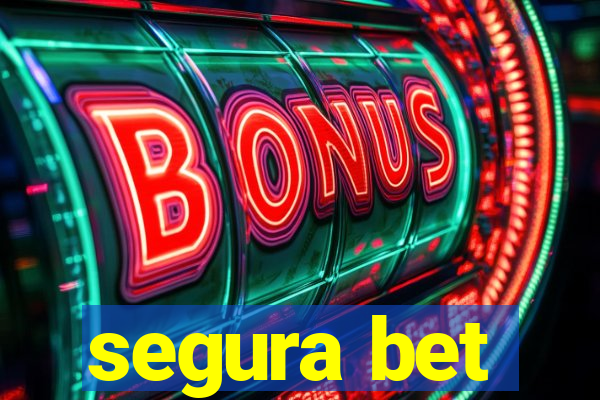 segura bet