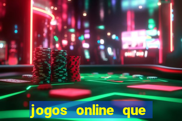 jogos online que da dinheiro de verdade