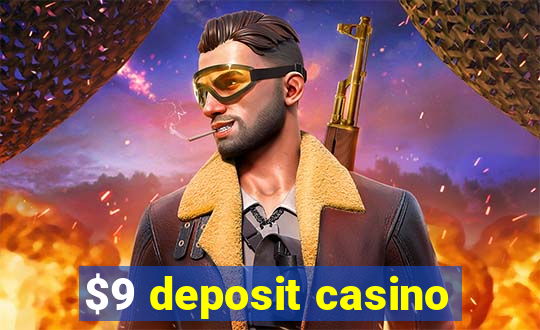 $9 deposit casino